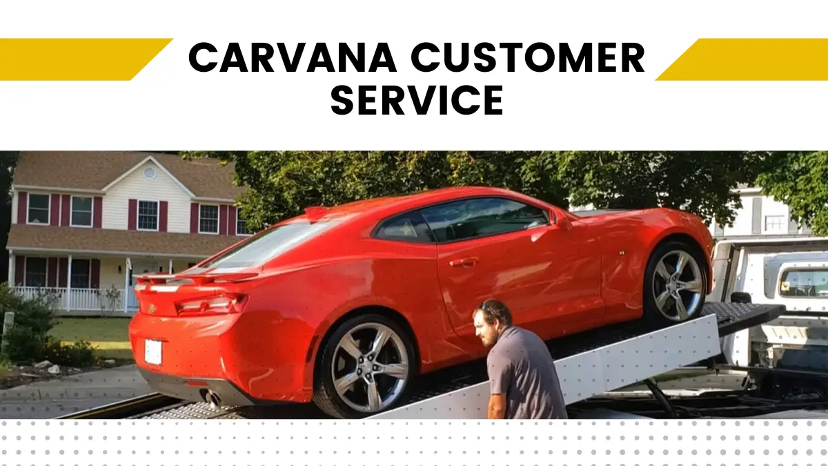 Carvana Customer Service