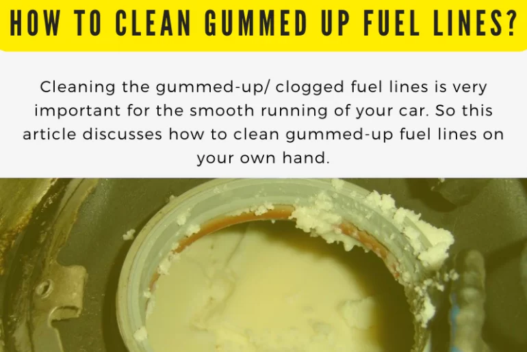 How To Clean Gummed Up Fuel Lines