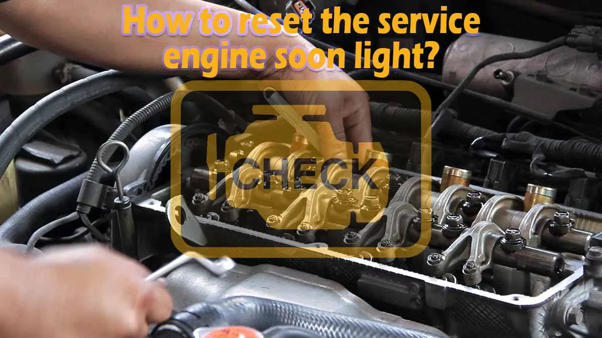 How to reset the service engine soon light