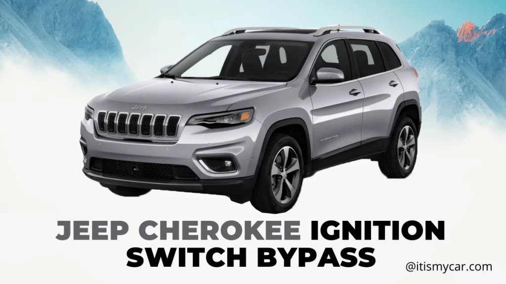 Jeep Cherokee Ignition Switch Bypass