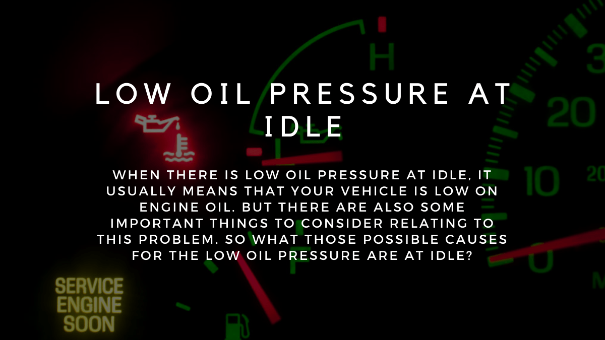 Low Oil Pressure at Idle