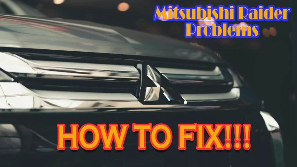 Mitsubishi raider problems