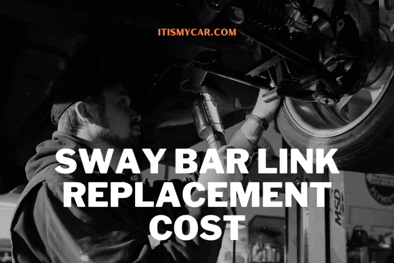 Sway Bar Link Replacement Cost