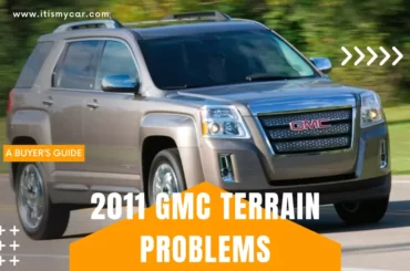 2011 GMC Terrain Problems