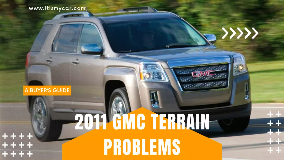 2011 GMC Terrain Problems