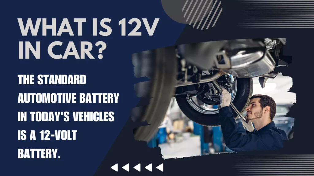 What is 12V in car
